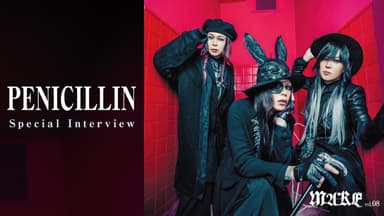 【Vol.8本誌巻頭特集2】PENICILLINスペシャルインタビュー